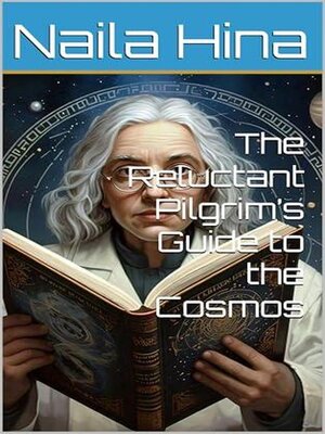 cover image of The Reluctant Pilgrim's Guide to the Cosmos